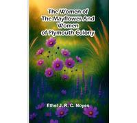 The women of the Mayflower and women of Plymouth colony