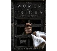 The Women of Triora: A Dark Novel of Italy's Forgotten Witch Trials