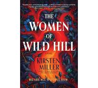 The Women of Wild Hill: A Novel