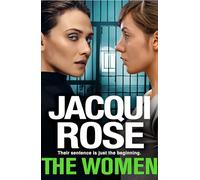 The Women: The queen of the urban thriller returns with a gritty tale of life behind the bars of a women's prison
