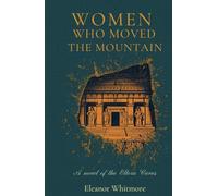 The Women Who Moved the Mountain: A Novel of the Ellora Caves