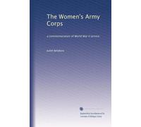 The Women's Army Corps: a commemoration of World War II service