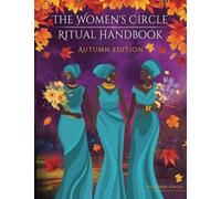 The Women's Circle Ritual Handbook: Autumn Edition