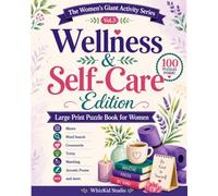 The Women's Giant Activity Book: Wellness & Self-Care Edition: Large Print Puzzle Book for Women with Mazes, Word Search, Sudoku, Crosswords, Trivia, ... Poems - Mindfulness Brain Games for Adults