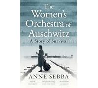 The Women's Orchestra of Auschwitz: A Story of Survival