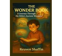 The Wonder Book: A Journey Through The Bible Ancient Wonders