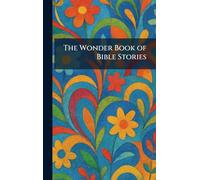The Wonder Book of Bible Stories