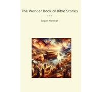 The Wonder Book of Bible Stories (Classic Books)