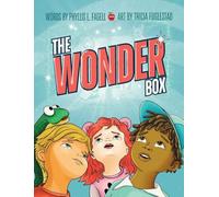 The Wonder Box: A Children's Book about Imagination, Creativity, and Friendship