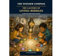 The Wonder Compass: The Lantern of Living Riddles