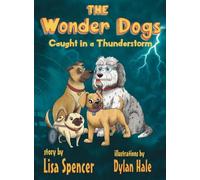 The Wonder Dogs Caught in a Thunderstorm
