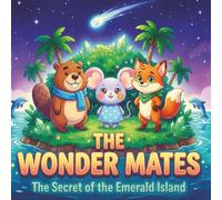 The Wonder Mates: The Secret of the Emerald Island