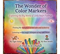 The Wonder of Color Markers: Exploring the Big World of Little Heart Feelings