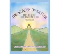 The Wonder of Easter: God's Big Story from Beginning to End