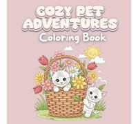 The Wonder Pages: Cozy Pet Adventures Coloring Book: 32 Relaxing Pages of Cats, Dogs, Rabbits, and Fun Pet Scenes for Kids & Adults (The Wonder Cozy Pages Coloring)