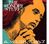 The Wonder Stuff - A Wish Away