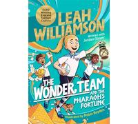 The wonder team and the pharaoh's fortune: An exciting adventure through time, from the captain of the Euro-winning Lionesses