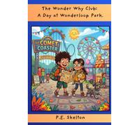 The Wonder Why Club: A Day at Wonderloop Park: 15 Short STEM Stories for Curious Kids Ages 6-10 | Build Emotional Intelligence, Resilience, and Confidence Through How Things Work