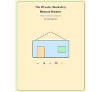 The Wonder Workshop Rescue Mission: A Mission Adventure Activity Book for Kids Ages 4-8