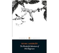 The Wonderful Adventure of Nils Holgersson: Lagerlöf Selma