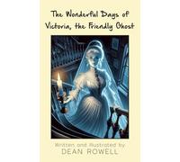 The Wonderful Days of Victoria, the Friendly Ghost