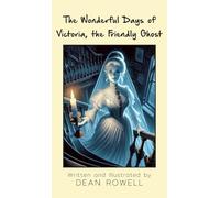 The Wonderful Days of Victoria, the Friendly Ghost