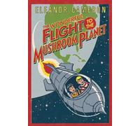 The Wonderful Flight to the Mushroom Planet