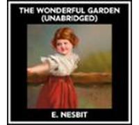 The Wonderful Garden (unabridged) (audiolibro)
