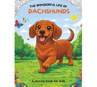 The Wonderful Life of Dachshunds