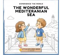 The Wonderful Mediteranian Sea: Educational Coloring Book for Kids Ages 3-8 | Learn About Sea Animals, Beaches, Islands & Nature | Little Explorers Series (Little Explorer - Coloring Books)