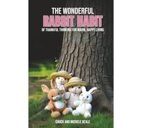 The Wonderful Rabbit Habit: Of Thankful Thinking For Warm Happy Living