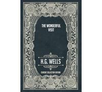 The Wonderful Visit - Classic Collector Edition (Annotated)