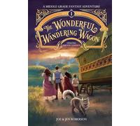 The Wonderful Wandering Wagon - A Middle Grade Fantasy Adventure: Dyslexia Friendly Edition