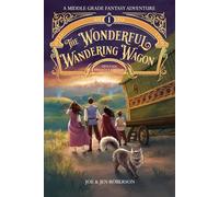 The Wonderful Wandering Wagon - A Middle Grade Fantasy Adventure: Dyslexia Friendly Edition