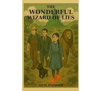 The Wonderful Wizard of Lies