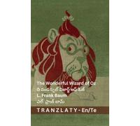 The Wonderful Wizard of Oz / ది వండర్ఫుల్ విజార్డ్ ఆఫ్ ఓజ్: Tranzlaty English తెలుగు