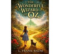 The wonderful wizard of oz: By l frank baum