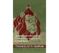 The Wonderful Wizard of Oz / O Maravilhoso Mágico de Oz: Tranzlaty English Português do Brasil