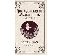 The Wonderful Wizard of oz & Peter Pan (Edition1st)