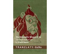 The Wonderful Wizard of Oz / Sêrbazê ecêb ê Oz: Tranzlaty English Kurmancî