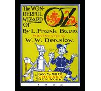 The Wonderful Wizard of Oz: The Classic Edition with Original Illustrations
