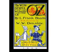 The Wonderful Wizard of Oz: The Classic Edition with Original Illustrations