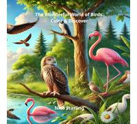The Wonderful World of Birds: Color & Discover