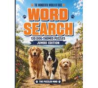 The Wonderful World of Dogs Word Search: 120 Dog-Themed Puzzles | Jumbo Edition (Cosy Animal Word Searches | Jumbo Editions)