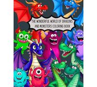The wonderful world of dragons and monsters coloring book