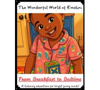 The Wonderful World of Emahni: From Breakfast to Bedtime (Welcome to Emahni's World)