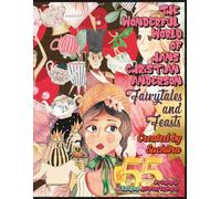 "The Wonderful World of Hans Christian Anderson - 55 Fairytales and Feasts" Softcover/Paperback: A Collection of the best Fairytales retold, with Edible Adventures! Size: 8.5x11", 372 Pages