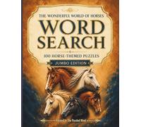 The Wonderful World of Horses Word Search: 100 Horse-Themed Puzzles | Jumbo Edition (Cosy Animal Word Searches | Jumbo Editions)