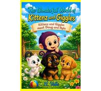 The Wonderful World of Kittenz and Giggles: Kittenz and Giggles Meet Doug and Nyla