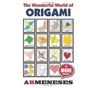 The Wonderful World of Origami (Origami For Fun)